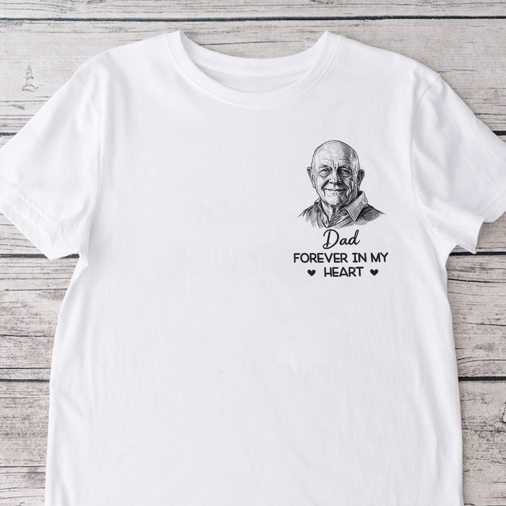 Custom Photo Forever In My Heart White Shirt - Personalized Memorial Sympathy Gifts For Loss Of Mom, Dad CH07 180098