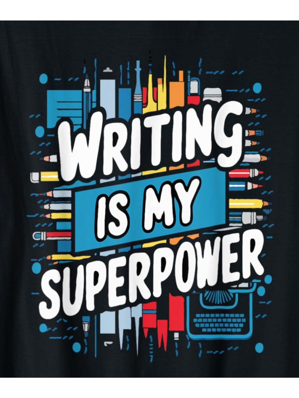 Men's 'Writing Is My Superpower' Funny Quote T-Shirt - Soft Cotton, Casual & Comfortable Summer Tee for Casual Attire, Perfect Gift for Birthdays & Valentine's Day, Retro Trendy Printed, Short-sleeved Top, Activities