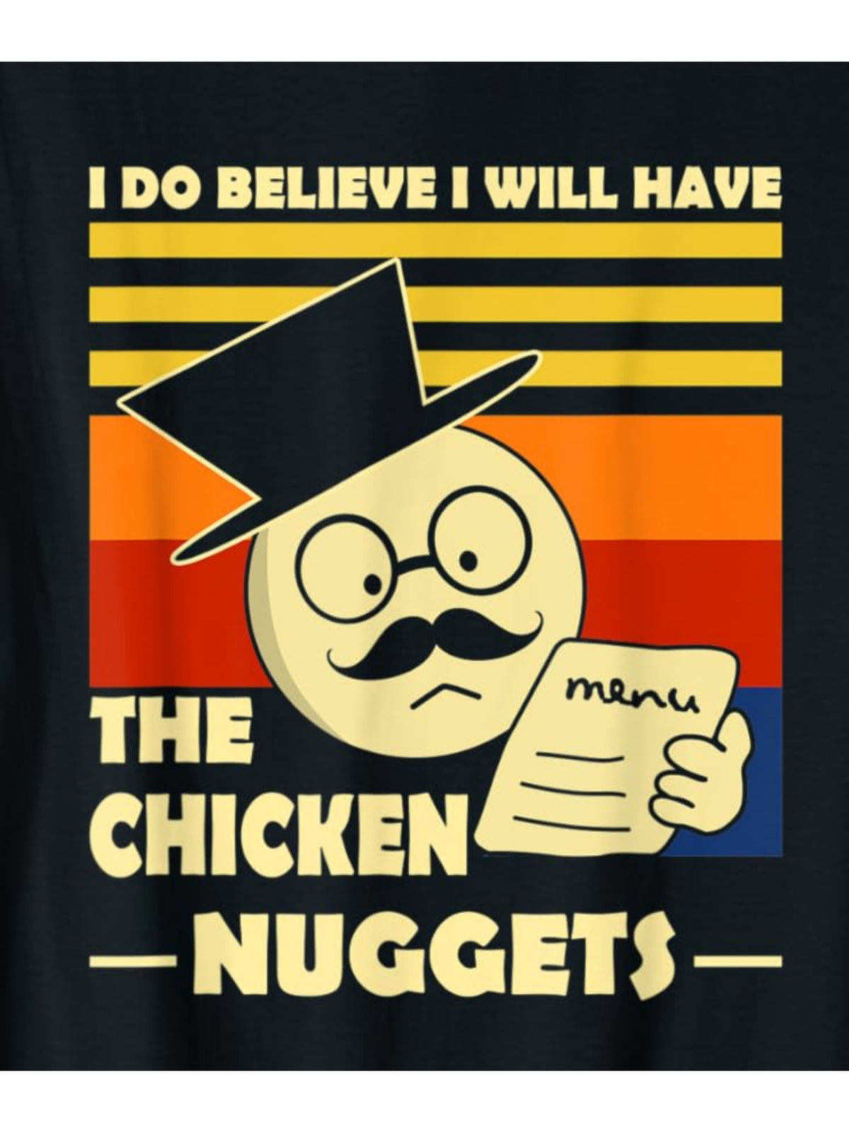 Funny I Do Believe I Will Have The Chicken Nuggets Funny Fried Chicken Retro Trendy Printed T-shirt, Men's Casual and Comfortable T-shirt Summer, Men's Short-sleeved Top for Everyday Activities Birthday Gift to Men