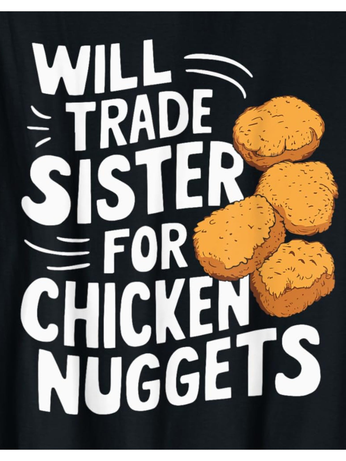 Will Trade Sister for Chicken Nuggets Funny Saying Retro Trendy Printed T-shirt, Men's Casual and Comfortable T-shirt Summer, Men's Short-sleeved Top for Everyday Activities Birthday Gift to Men