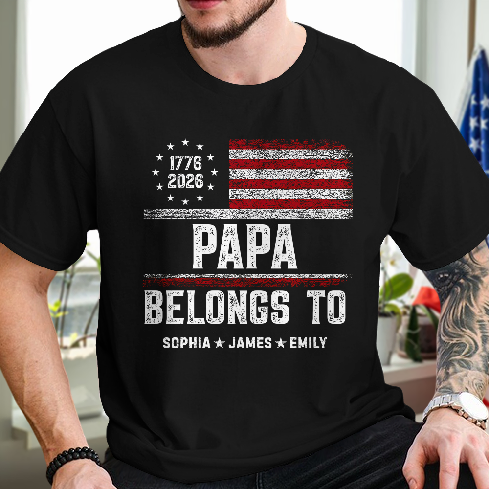Personalized Papa Belongs To Dark Shirt USA 250 Years Anniversary Patriotic Gift TH10 169885