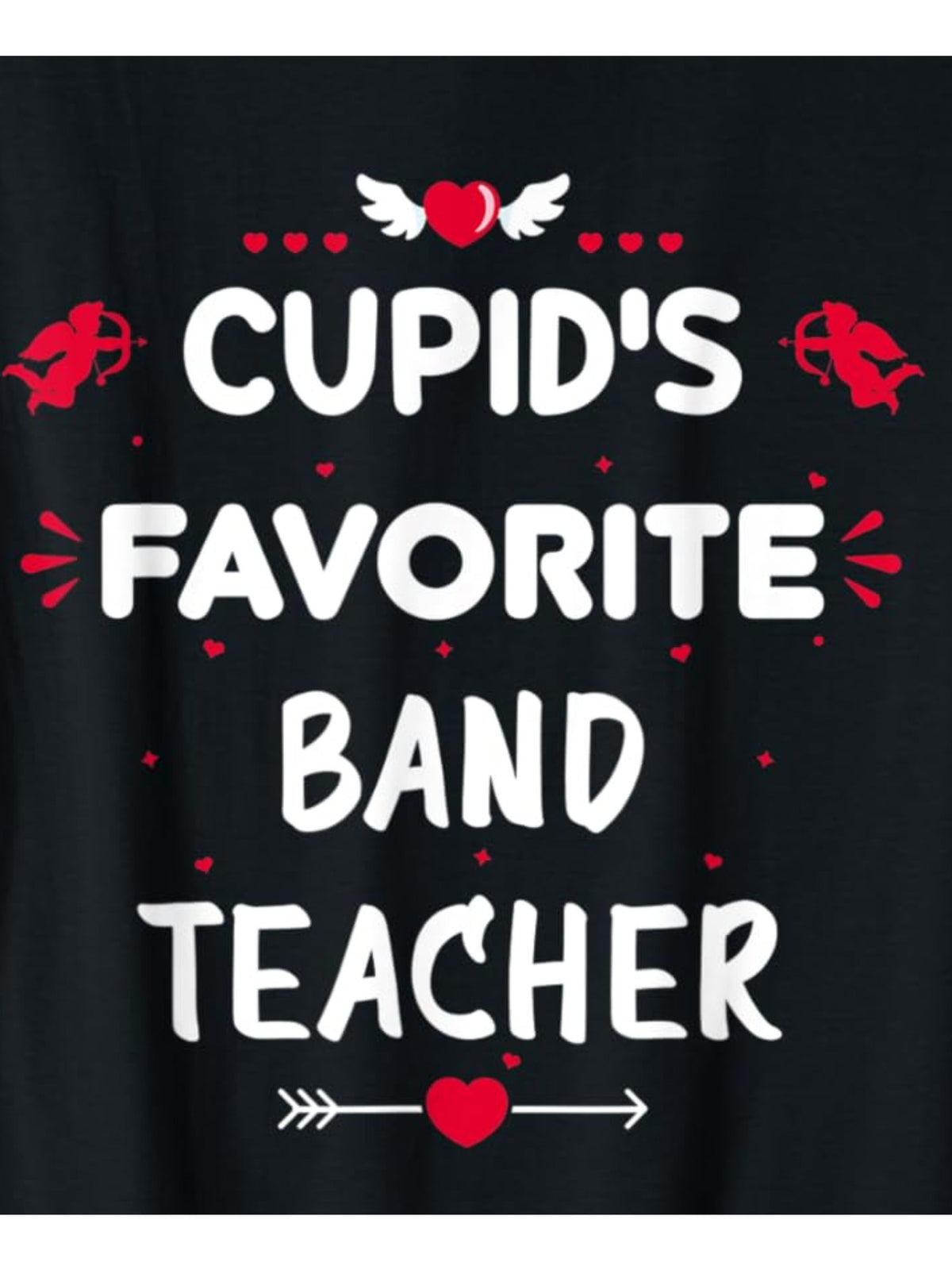 Cupid's Favorite Band Teacher Funny Valentine's Day Quotes Retro Trendy Printed T-shirt, Men's Casual and Comfortable T-shirt Summer, Men's Short-sleeved Top for Everyday Activities Birthday Gift Valentine's Day Gift to Men