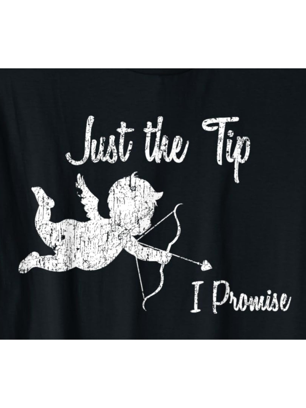 Just the Tip I Promise Funny Valentine'S Day Quote Retro Trendy Printed T-shirt, Men'S Casual and Comfortable T-shirt Summer, Men'S Short-sleeved Top for Everyday Activities Birthday Gift To Men