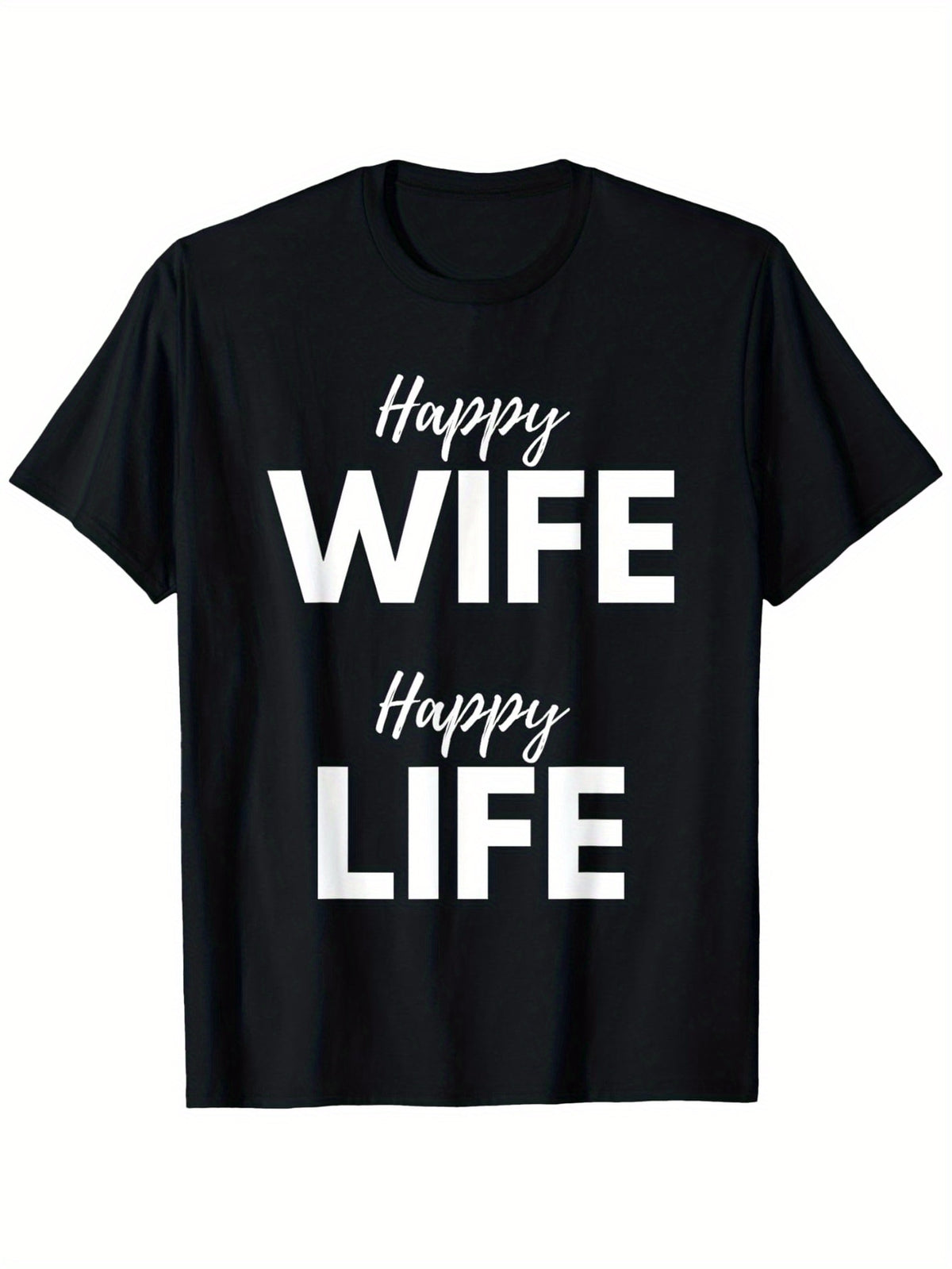 Happy Wife Happy Life - Funny Husband Marriage Anniversary T-Shirt, 100% Cotton T-Shirt, 220g Weight T Shirt for Men, Black Crewneck, S-XXXL, Regular-Fit