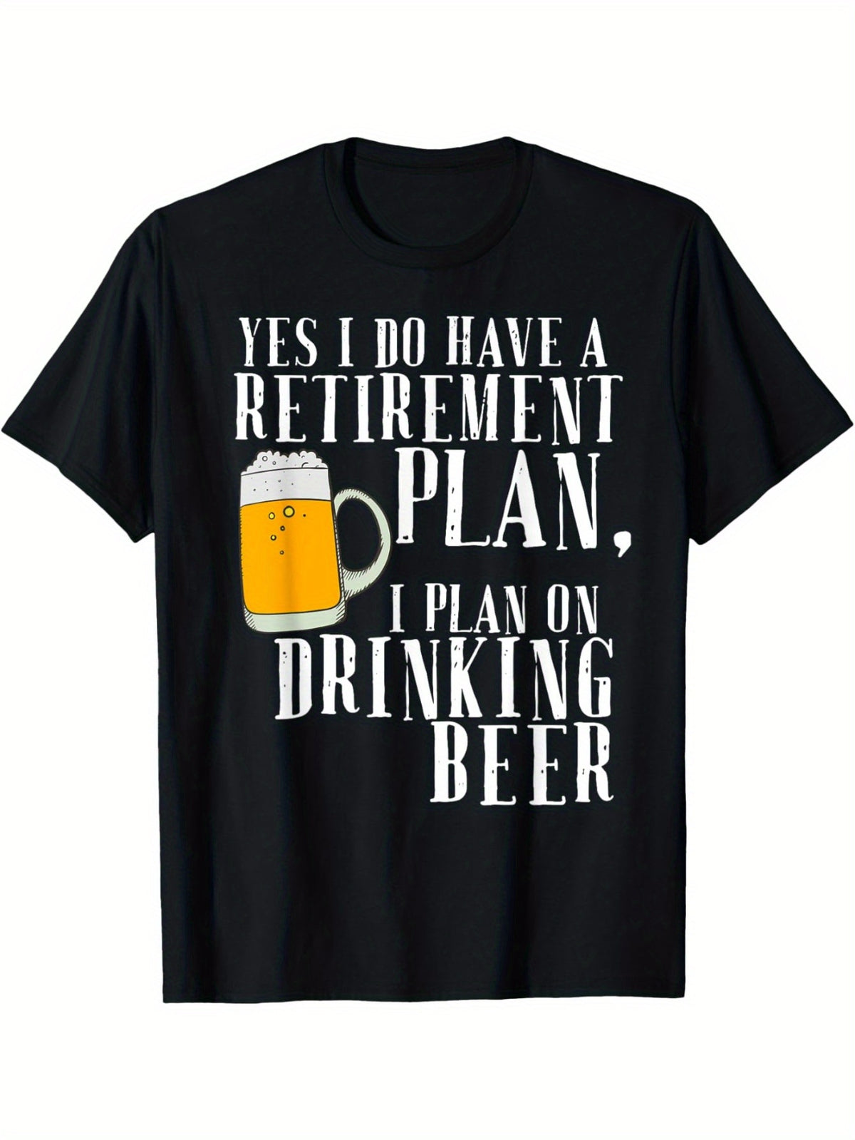 Funny Retirement Plan Beer T-Shirt for Men – "Yes, I Do Have a Retirement Plan: Drinking Beer" Graphic Tee, Casual Cotton Knit, Black with White Print, Loose Fit, Machine Washable, Perfect Gift for Retirees