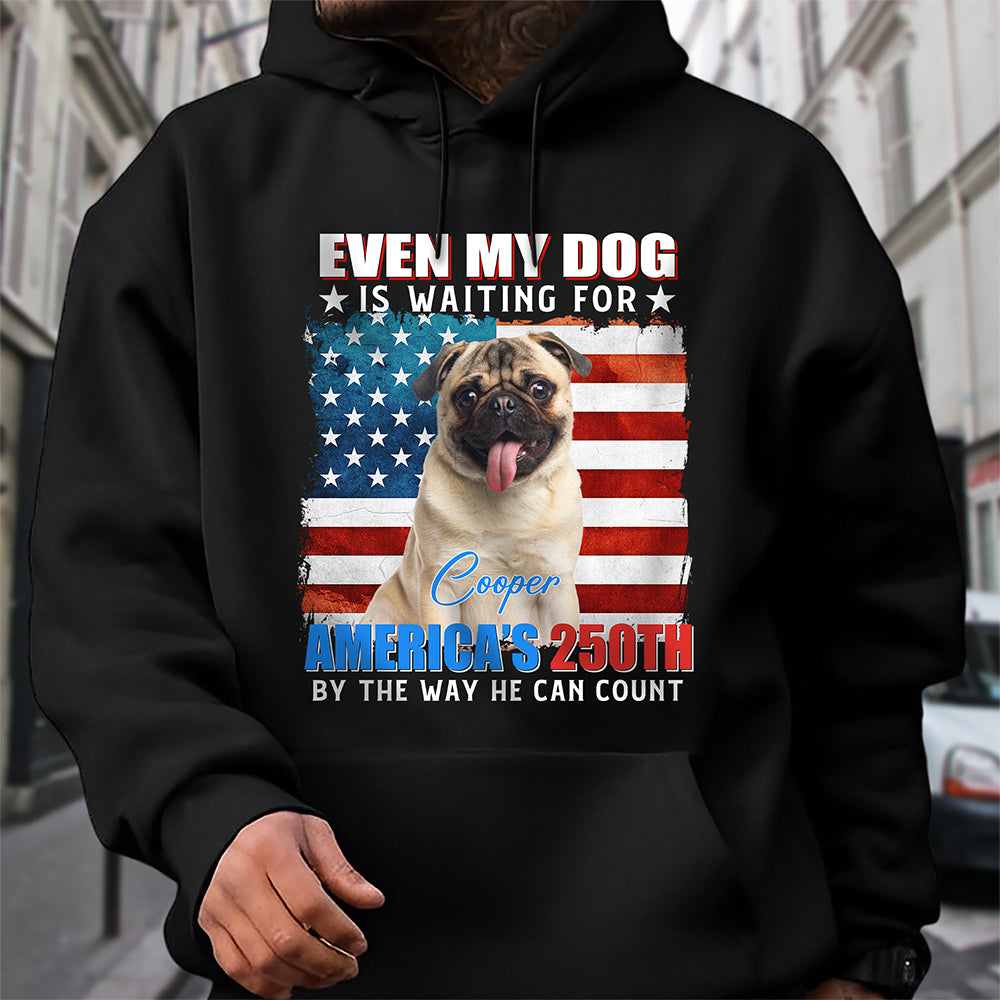Custom Photo Even My Dogs Cats Are Waiting For America¡¯s 250th Dark Shirt HO82 900332