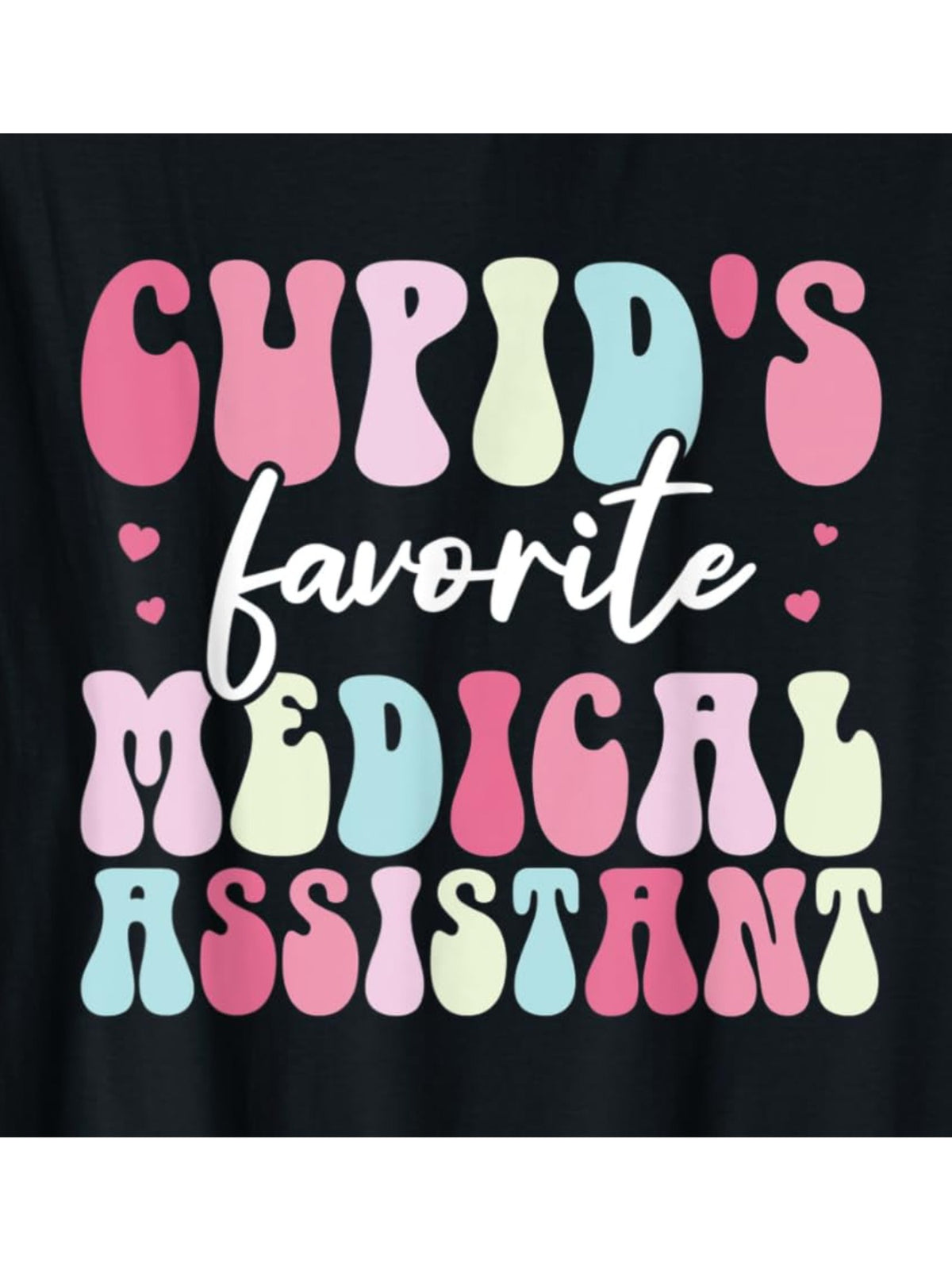 Cupids Favorite Medical Assistant Funny Valentine'S Day Quotes Retro Trendy Printed T-shirt, Men'S Casual and Comfortable T-shirt Summer, Men'S Short-sleeved Top for Everyday Activities Birthday Gift Valentine'S Day Gift to Men