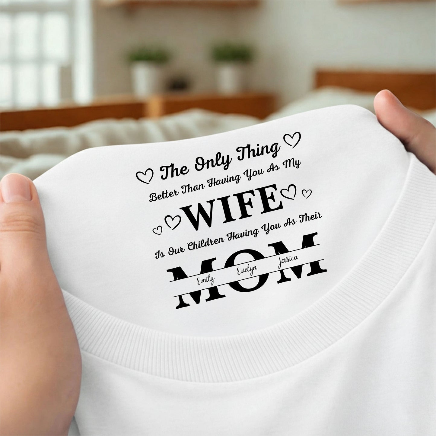 Having You As My Wife Mother's Day Gift Personalized Back Neck Shirt HA75 920784