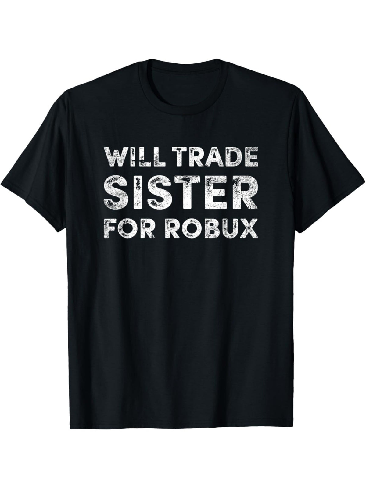 幽默的“会交换妹妹换取Robux”视频游戏T恤 - 软质棉，短袖圆领T恤，适合男孩 - 完美的夏季礼物