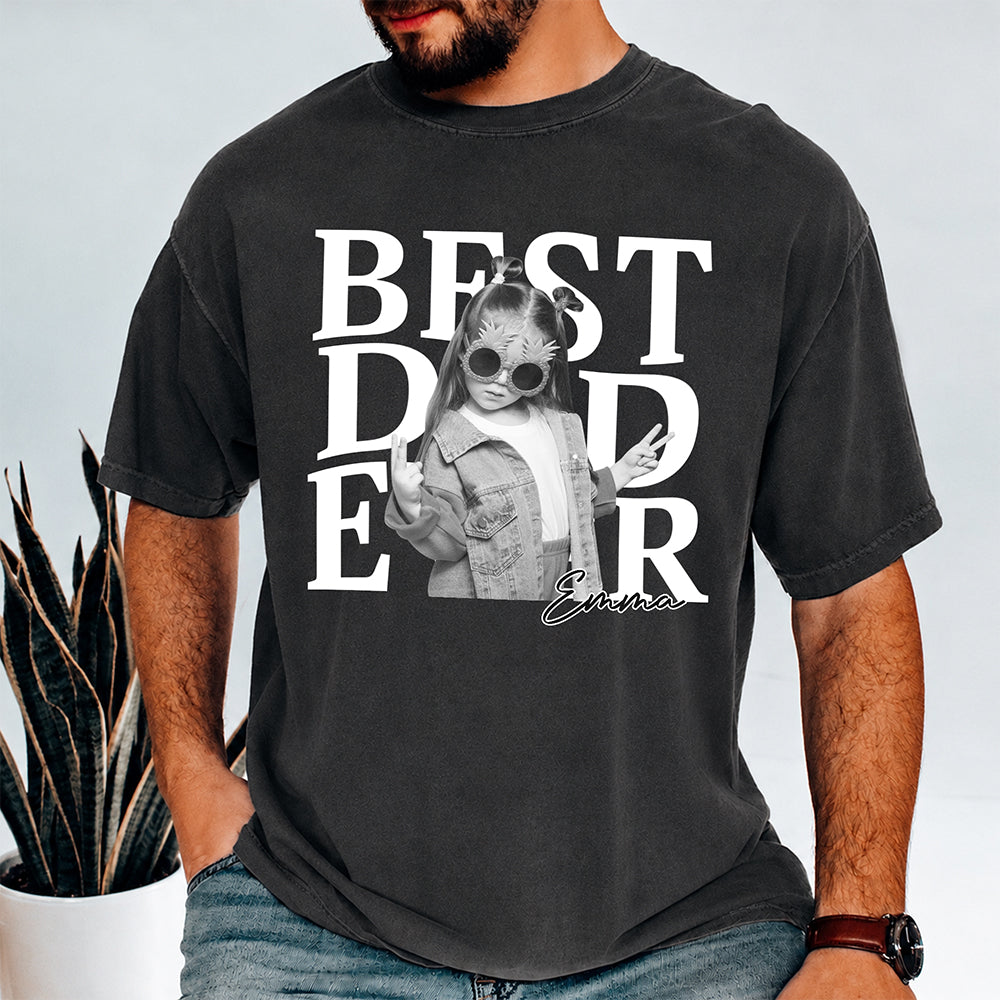 Custom Photo Best Dad Ever Comfort Shirt For Father's Day TH10 170137