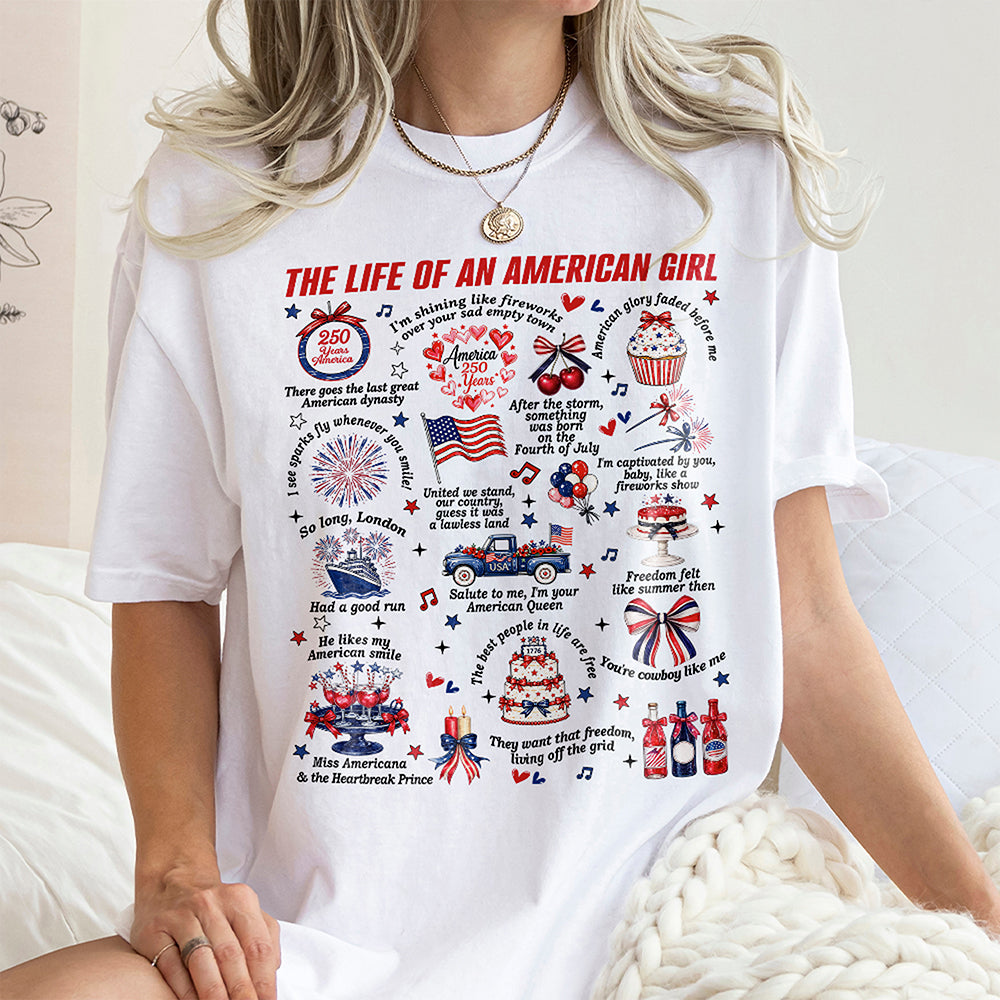 The Life Of An America Girl US Anniversary 250th Bright Shirt HO82 902832
