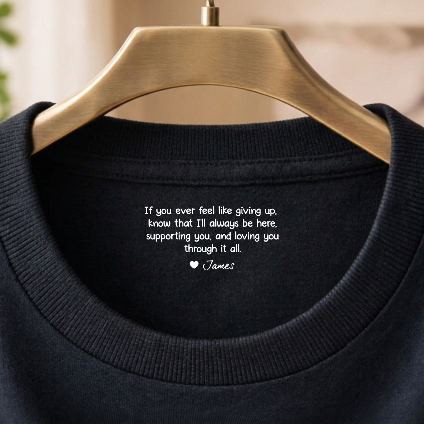 Personalized If You Ever Feel Like Giving Up I¡¯ll Always Be Here Back Neck Shirt TH10 169175