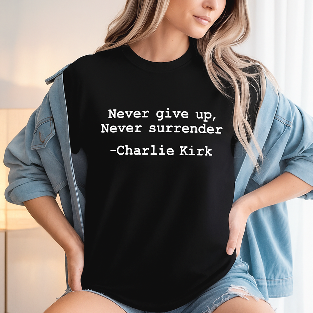 Never Surrender Charlie Kirk Dark Shirt HA75 644118