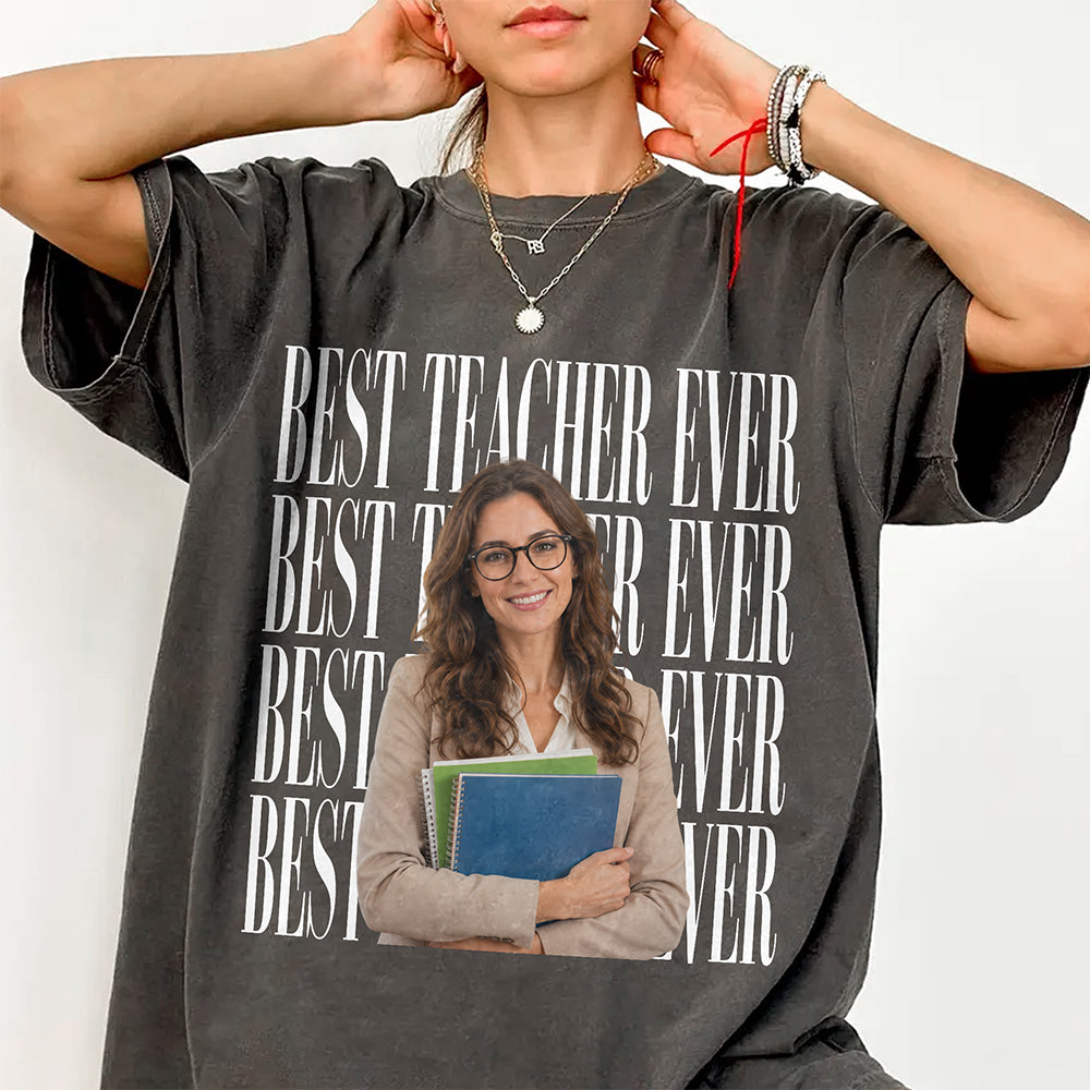 Personalized Vintage Photo Best Teacher Ever Comfort Shirt HA75 921706