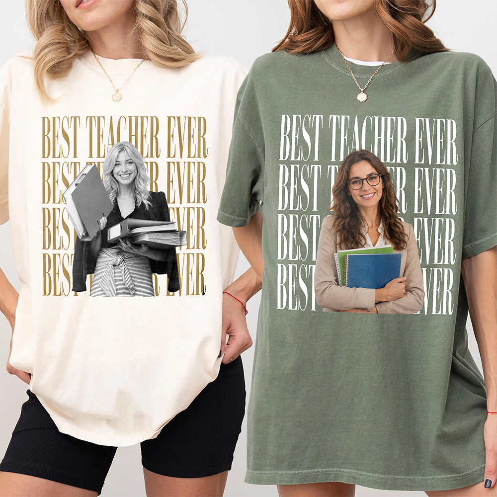 Personalized Vintage Photo Best Teacher Ever Comfort Shirt HA75 921706