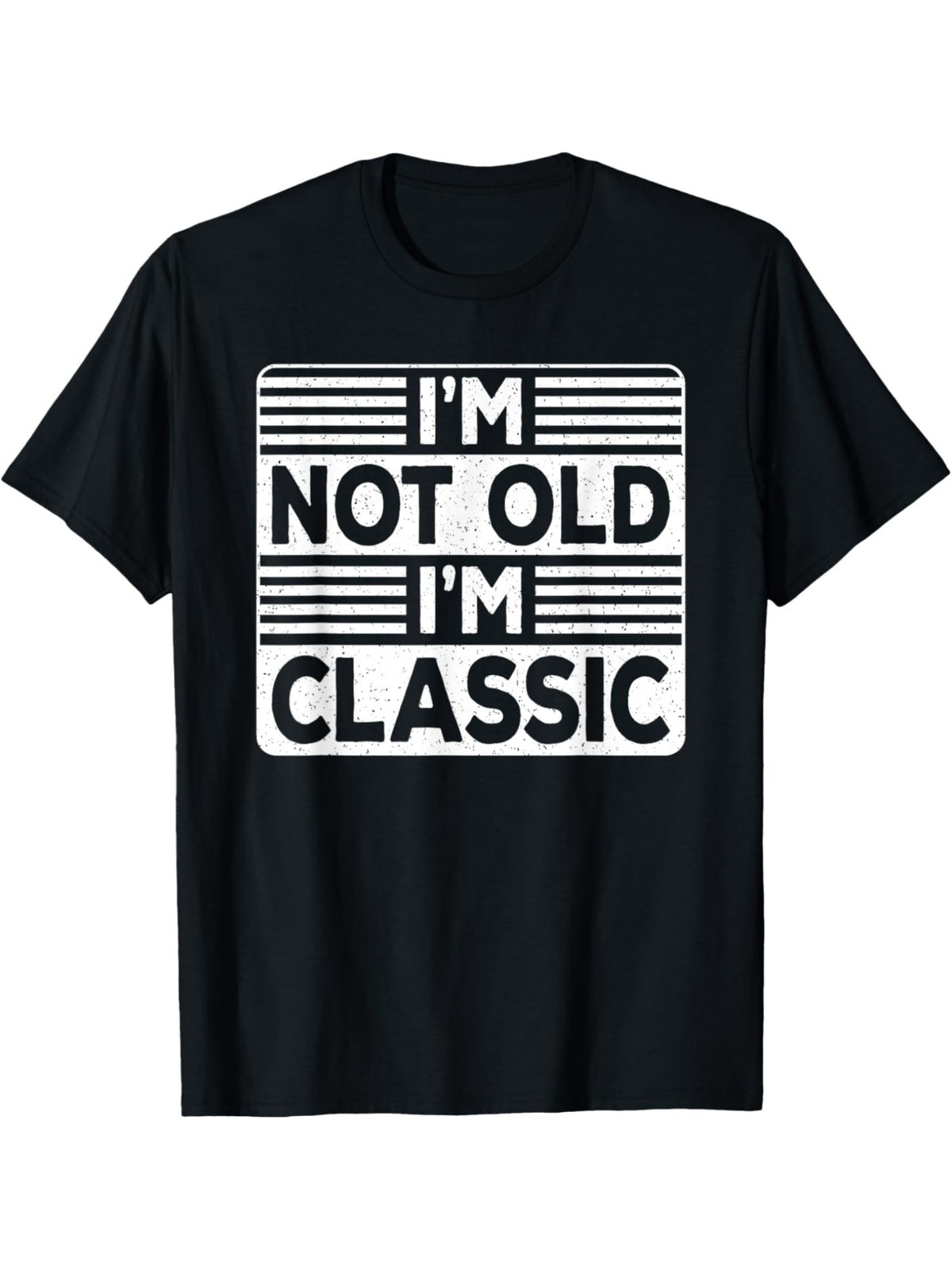 I'm Not Old I'm A Classic Funny Saying Gift Retro Trendy Birthday Printed T-shirt, Men'S Casual and Comfortable T-shirt Summer, Men'S Short-sleeved Top for Everyday Activities Birthday Gift to Men