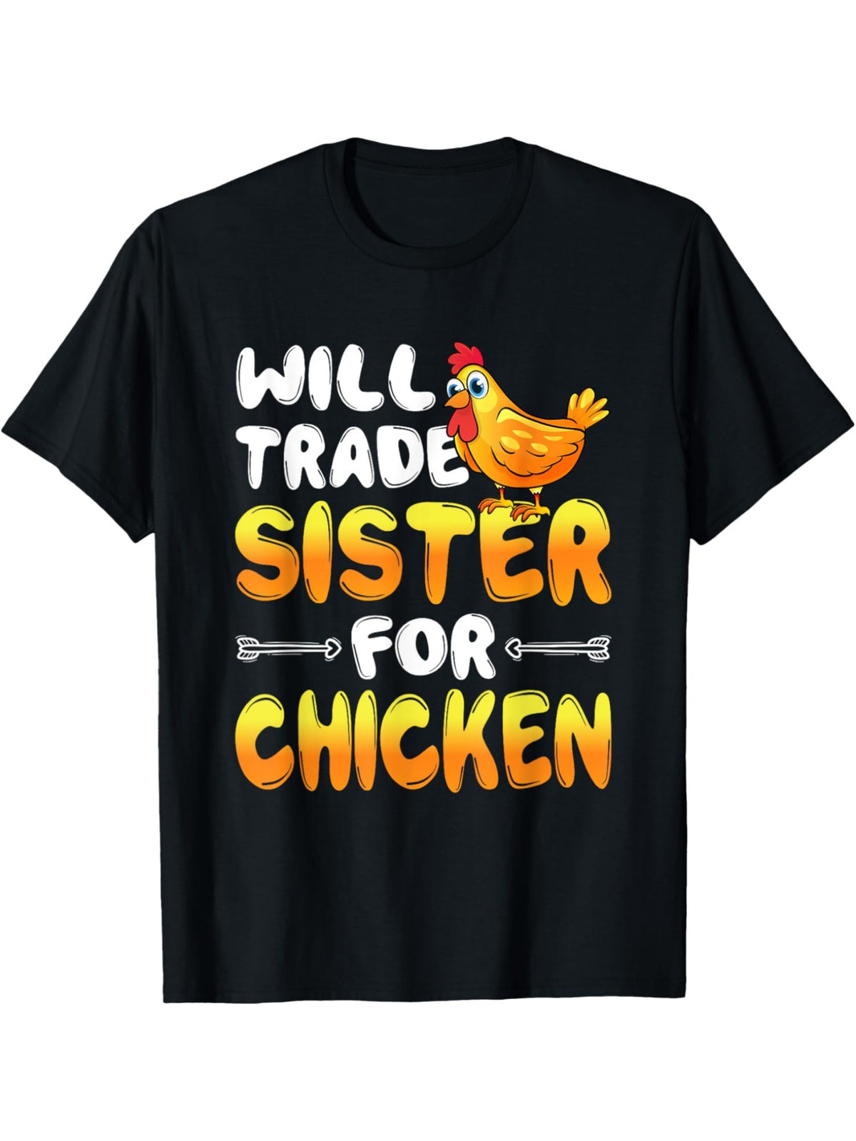 Will Trade Sister for Chicken Funny Fried Chicken Retro Trendy Printed T-shirt, Men's Casual and Comfortable T-shirt Summer, Men's Short-sleeved Top for Everyday Activities Birthday Gift to Men