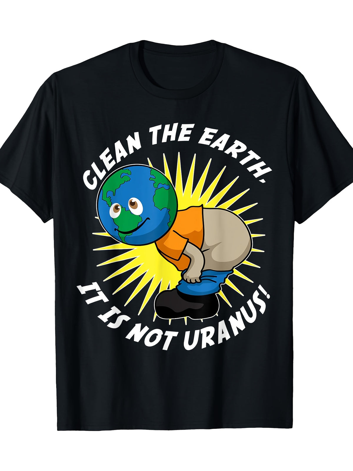 clean the earth it is not uranus, funny climate change motif T-shirt 100% cotton180g