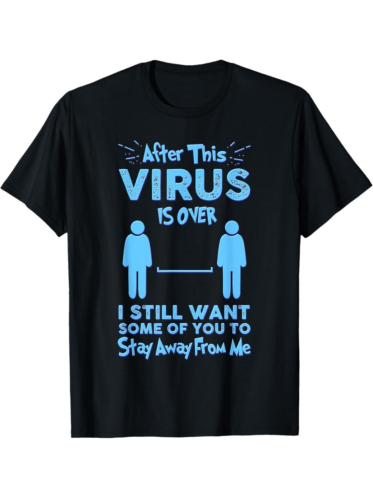 After the Virus is Over I Still Want Some Of You Retro Trendy Printed T-shirt, Men'S Casual and Comfortable T-shirt Summer, Men'S Short-sleeved Top for Everyday Activities Birthday Gift To Men