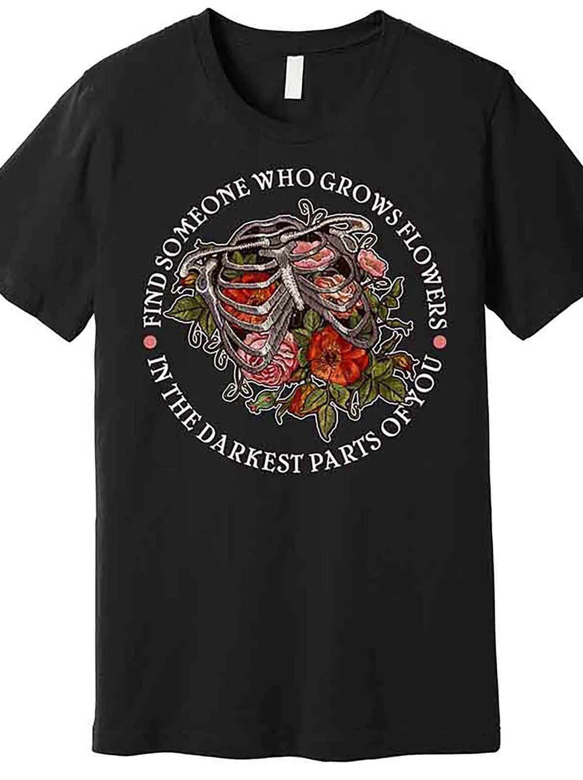 Vintage Find Someone Who Grows Flowers In The Darkest Parts Of You Premium T-Shirt 230860 funny Men'S Short Sleeve Graphic T-shirt Collection black AA