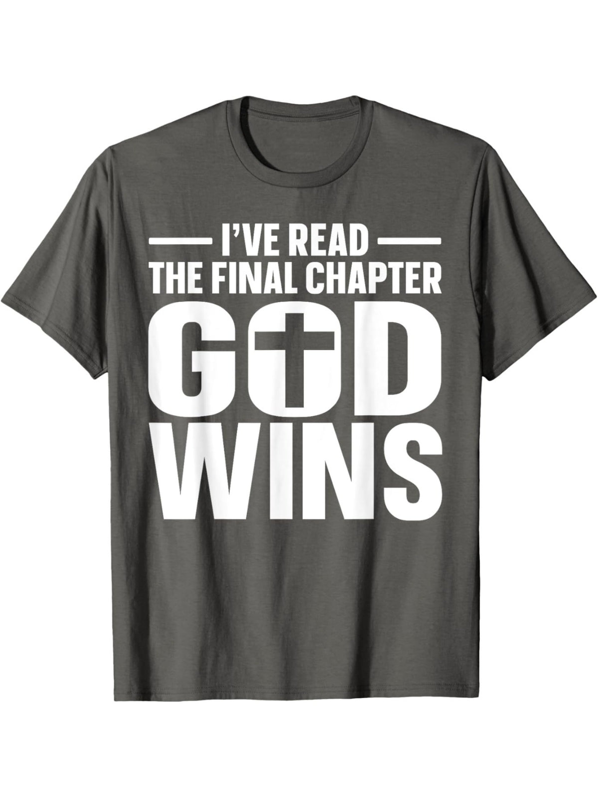 Ewhi'Ve Read The Final Chapter God Wins T-Shirt