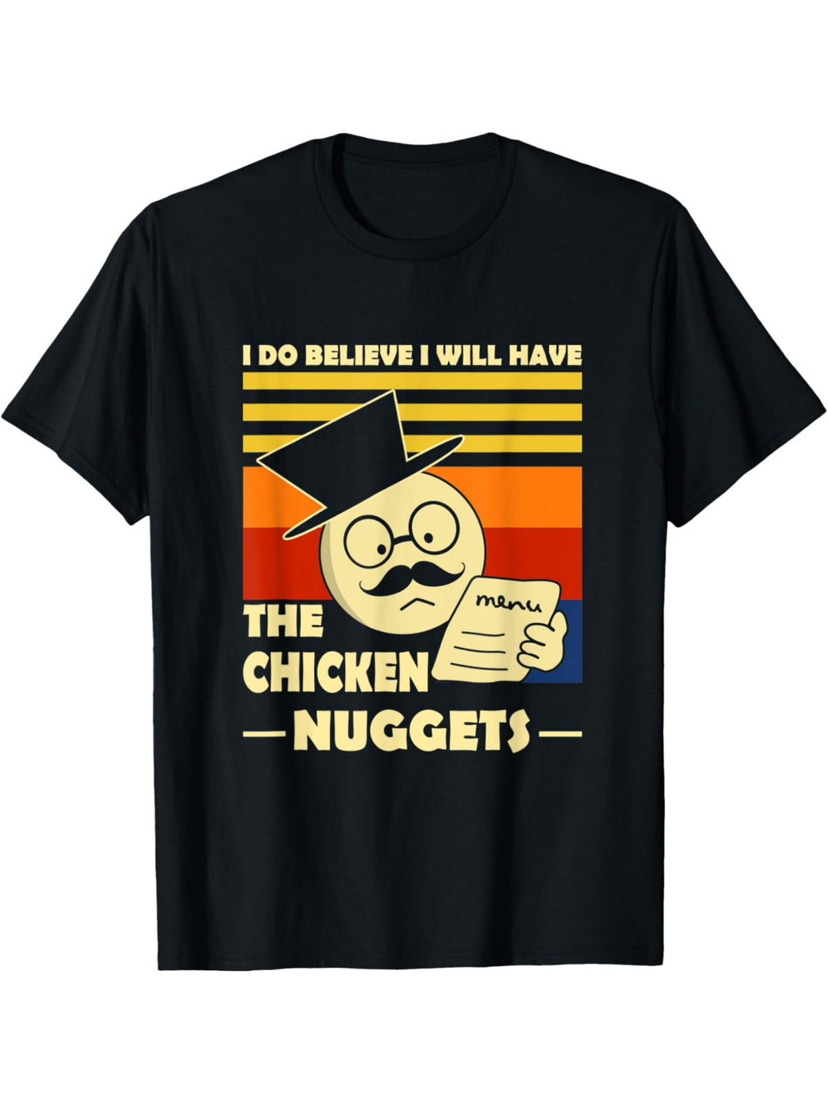 Funny I Do Believe I Will Have The Chicken Nuggets Funny Fried Chicken Retro Trendy Printed T-shirt, Men's Casual and Comfortable T-shirt Summer, Men's Short-sleeved Top for Everyday Activities Birthday Gift to Men