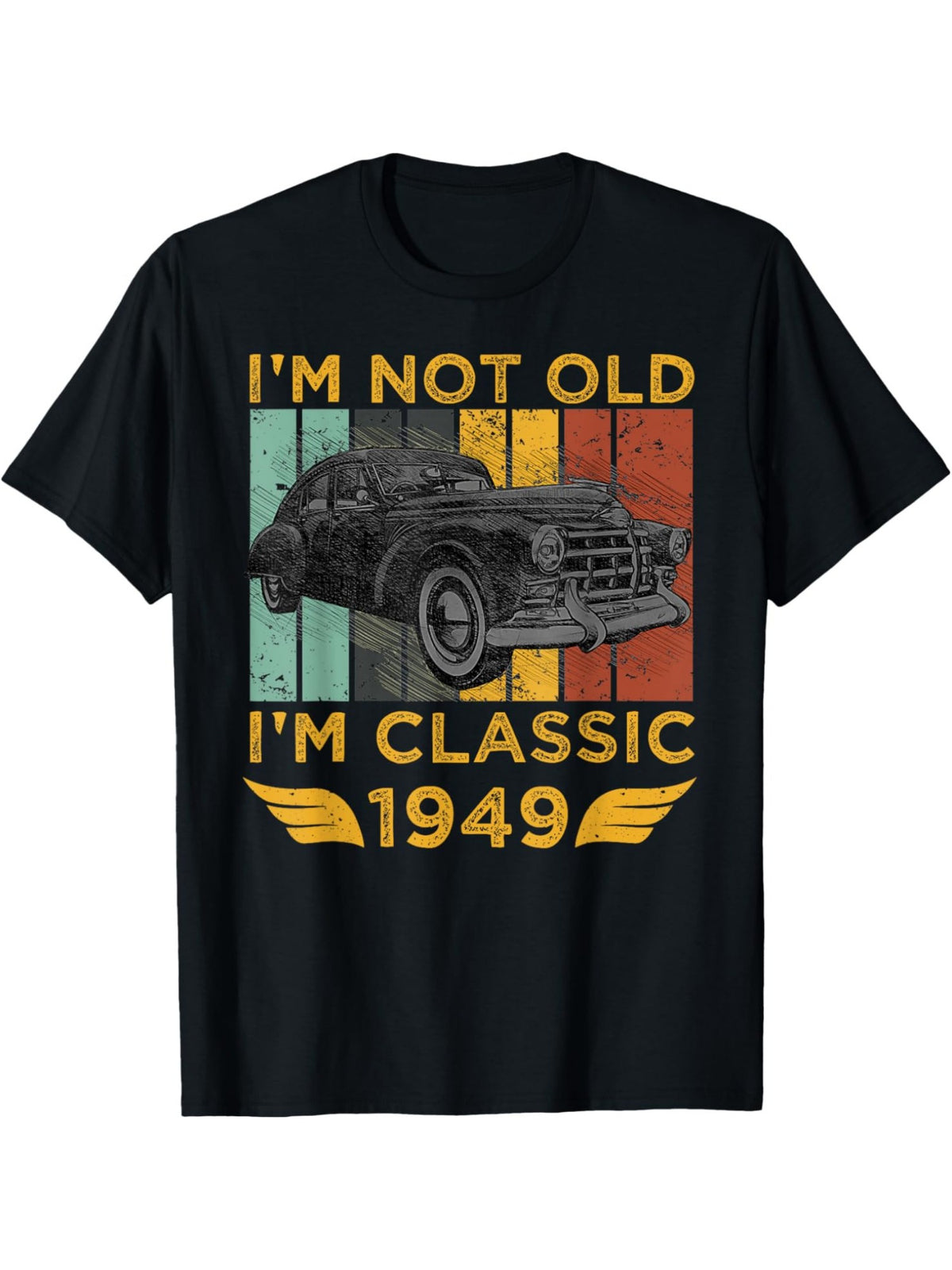 I'm Not Old I'm A Classic 1949 Funny Cars Gift Retro Trendy Birthday Printed T-shirt, Men'S Casual and Comfortable T-shirt Summer, Men'S Short-sleeved Top for Everyday Activities Birthday Gift to Men