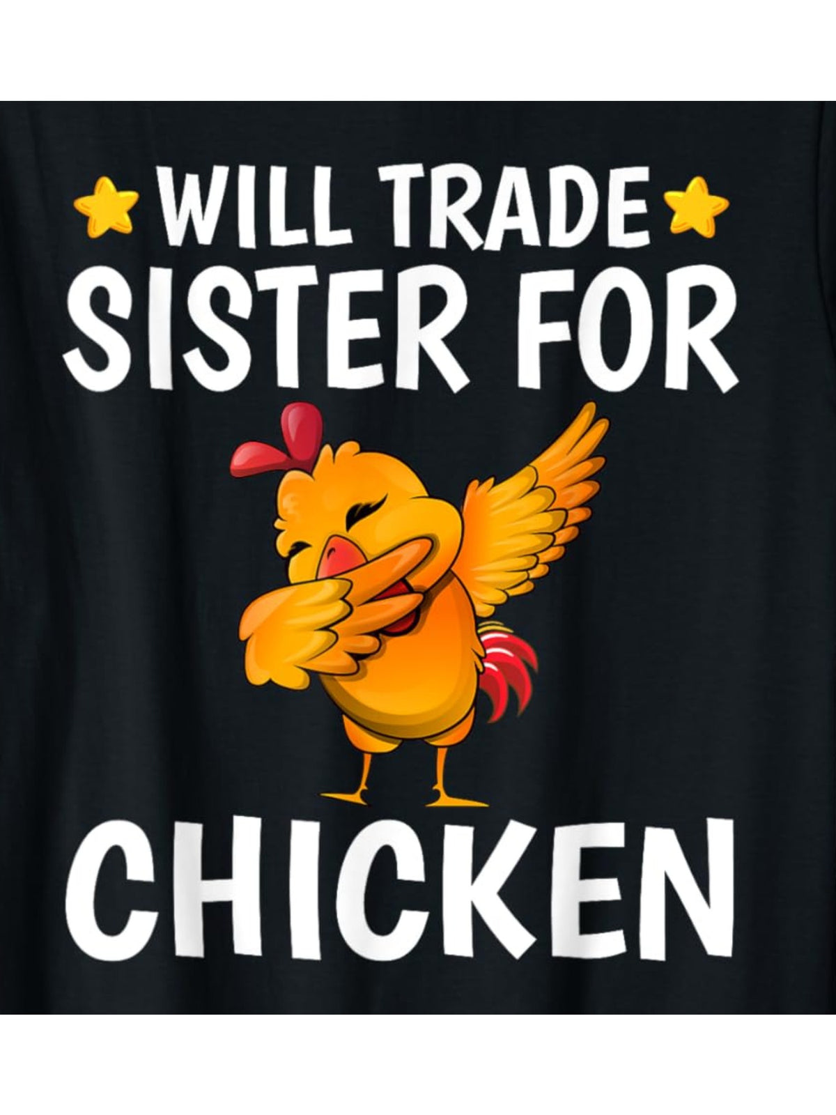 Will Trade Sister for Chicken Retro Trendy Printed T-shirt, Men'S Casual and Comfortable T-shirt Summer, Men'S Short-sleeved Top for Everyday Activities Birthday Gift to Men