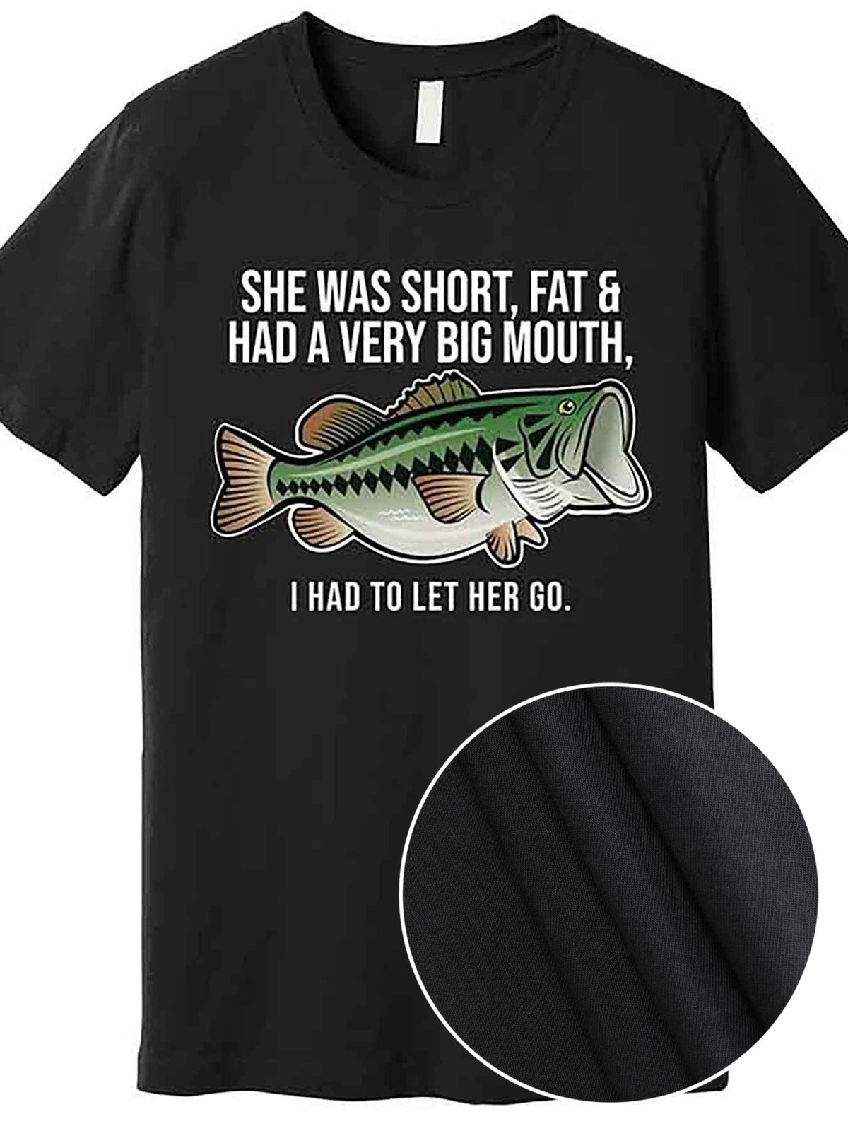 Funny Fishing Graphic T-Shirt for Men – "She Was Short, & Had a Big Mouth" Bass Design, Black Cotton Short Sleeve Tee, Casual & Comfortable Fit, Machine Washable, Fishing Shirt