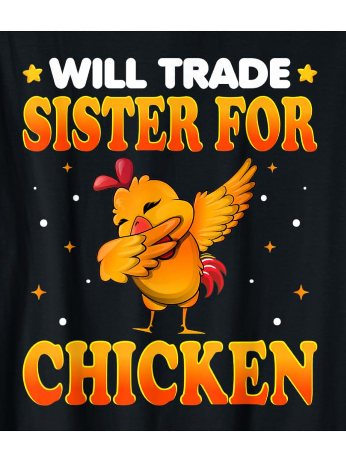 "Will Trade Sister for Chicken" Funny Retro Printed T-Shirt - Men's Casual Comfortable Cotton Tee, Short-Sleeved Summer Top, Ideal Birthday Gift, Everyday Activities, Trendy, Fried Chicken