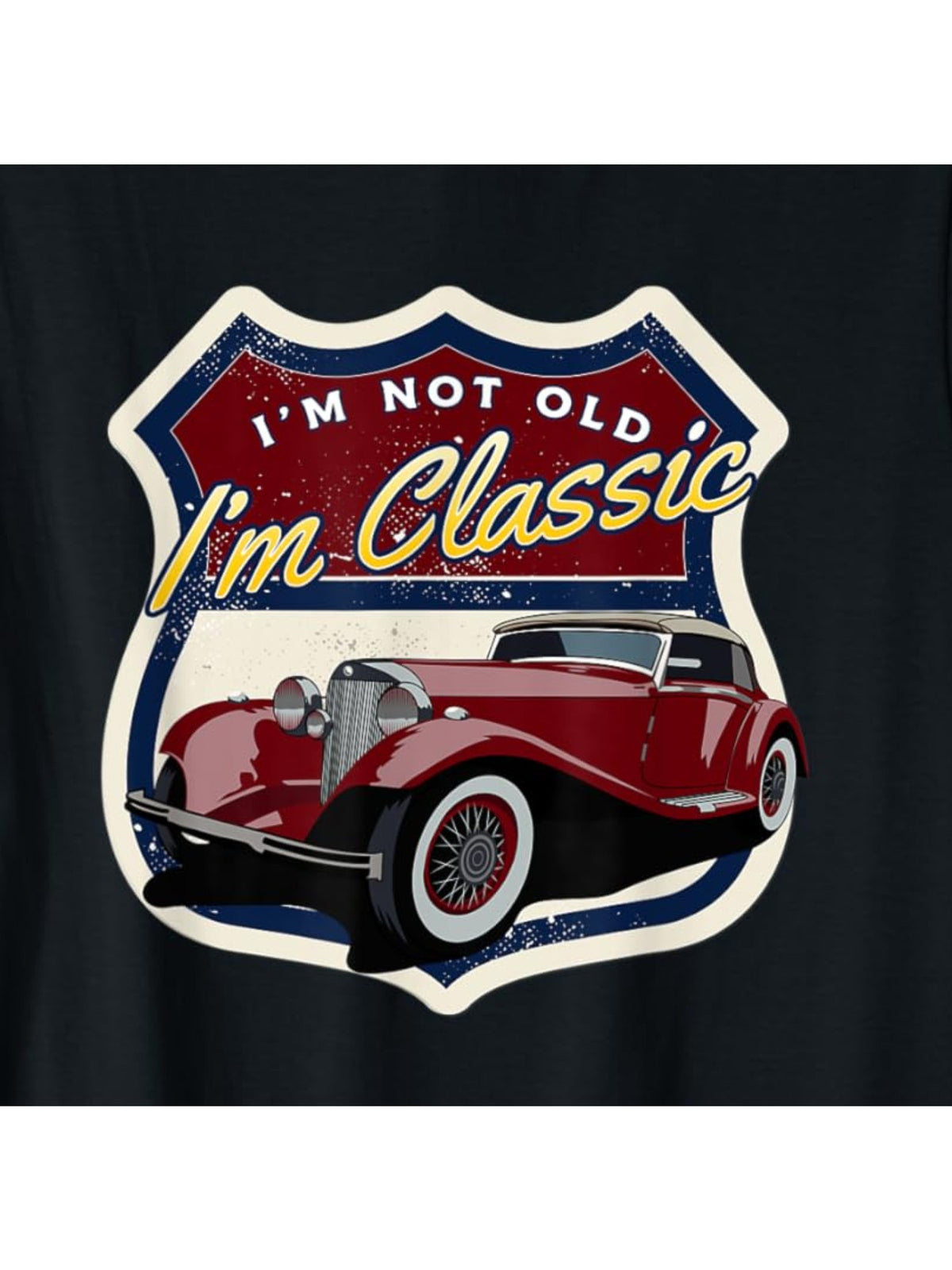 I'm Not Old I'm A Classic Funny Cars Gift Retro Trendy Birthday Printed T-shirt, Men'S Casual and Comfortable T-shirt Summer, Men'S Short-sleeved Top for Everyday Activities Birthday Gift to Men
