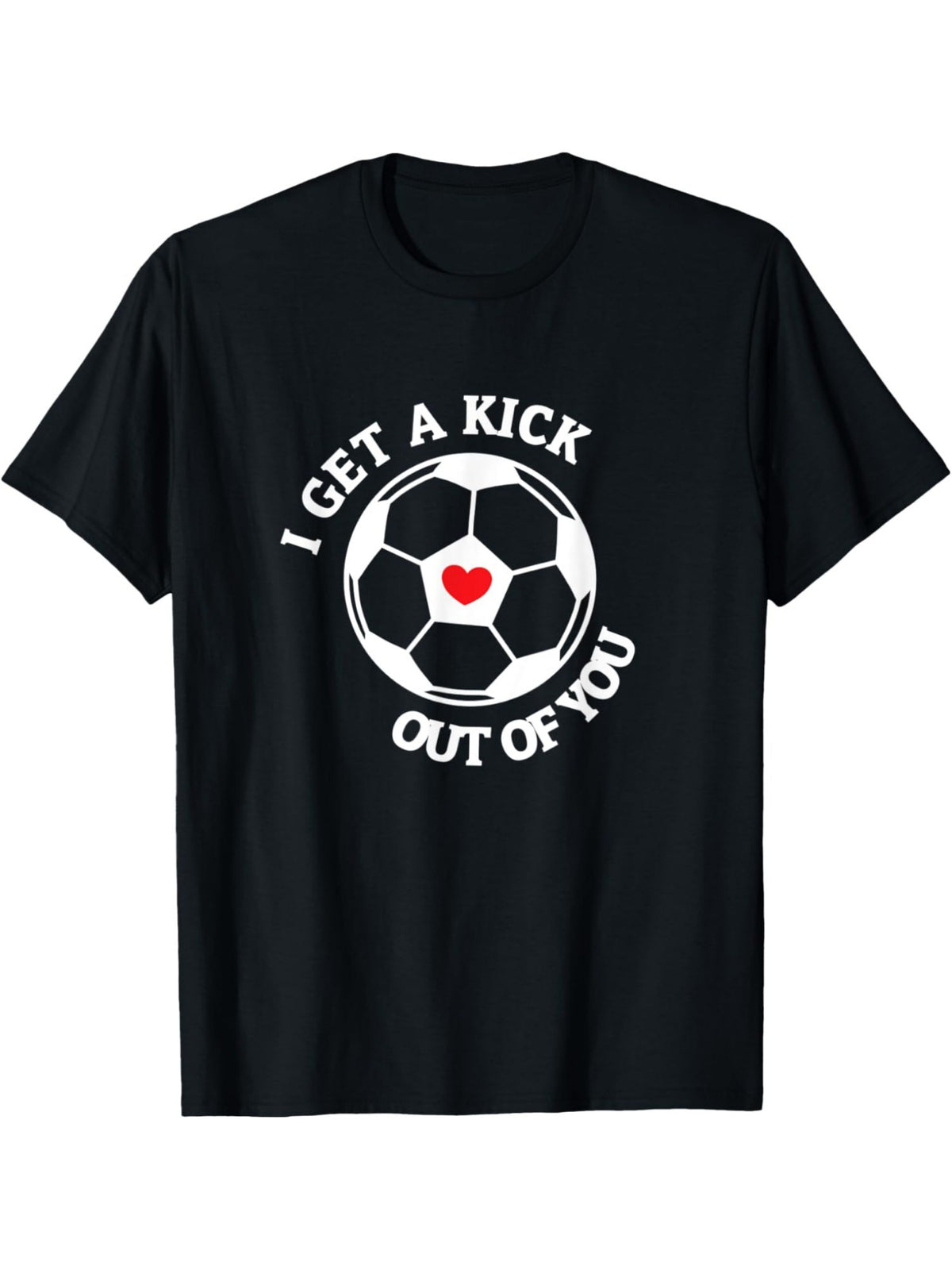 Funny 'I Get A Kick Out Of You' Men's T-Shirt - 100% Cotton, Casual & Comfortable Summer Tee with Retro Valentine's Day Quote Print - Perfect for Daily Wear & Birthday Gifts