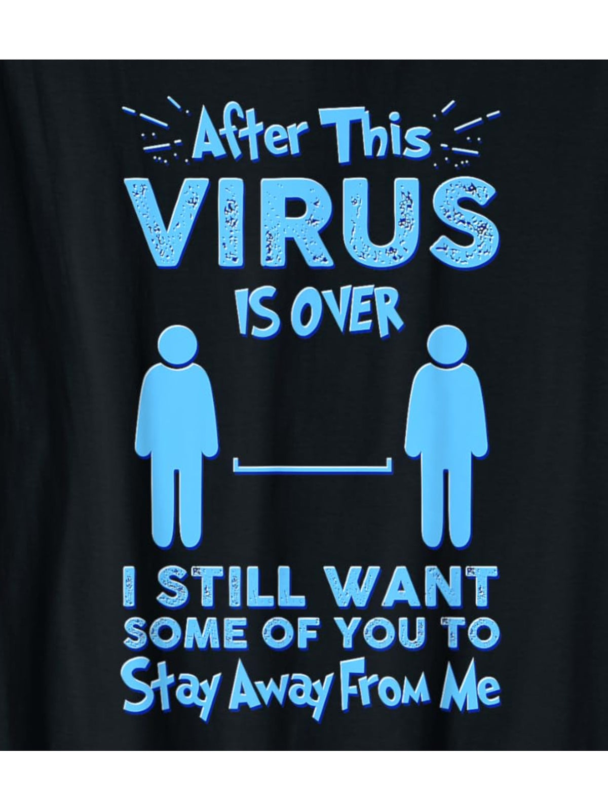 After the Virus is Over I Still Want Some Of You Retro Trendy Printed T-shirt, Men'S Casual and Comfortable T-shirt Summer, Men'S Short-sleeved Top for Everyday Activities Birthday Gift To Men