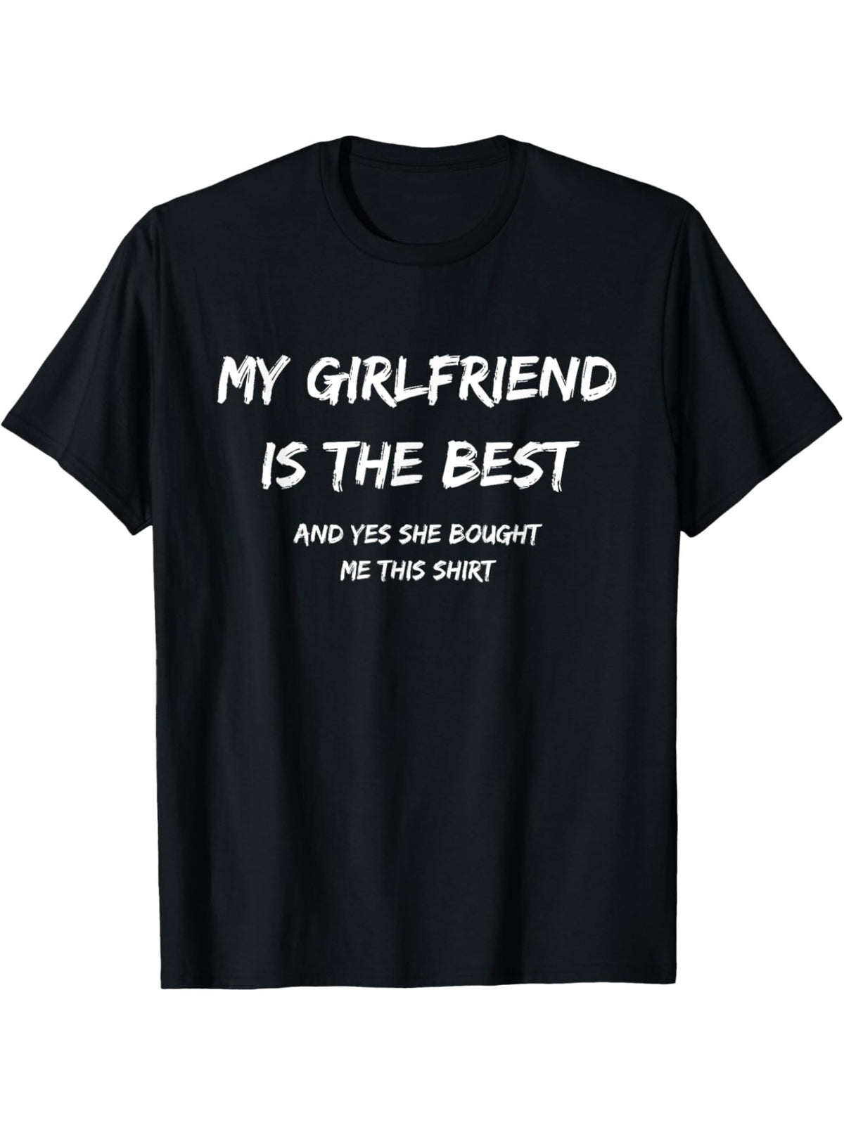 Funny 'My Girlfriend Is The Best' Men's T-Shirt - 100% Cotton, Comfortable & Stylish Summer Tee for Casual Attire, Perfect Valentine's Day Gift