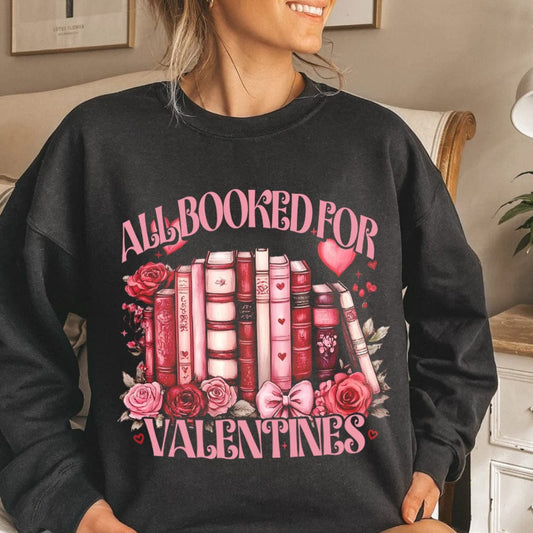 GeckoCustom All Booked For Valentine's Day Dark Shirt Book Lovers Gift CH07 895184 Sweatshirt (Favorite) / V Black / S