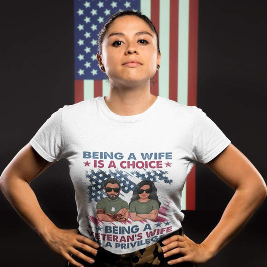GeckoCustom Being A Veteran¡¯s Wife Is A Privilege Shirt, Veteran's Wife Gift Tshirt HN590 Basic Tee / White / S