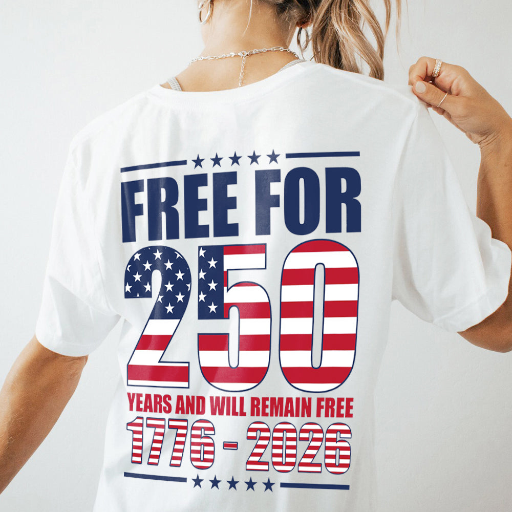 Free For 250 Years Back Shirt TH10 894601