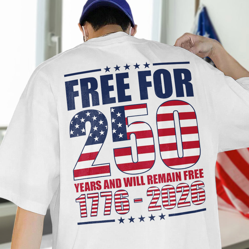 Free For 250 Years Back Shirt TH10 894601