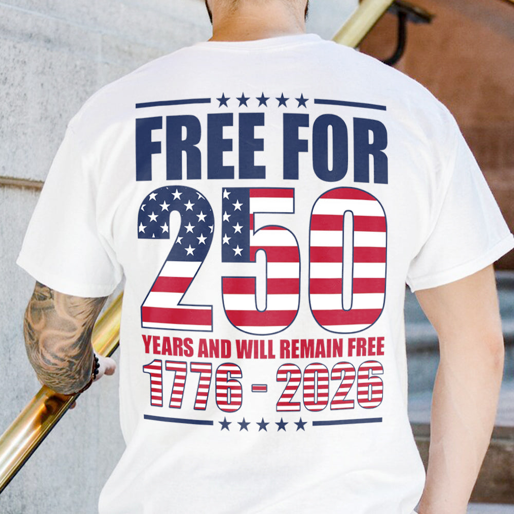 Free For 250 Years Back Shirt TH10 894601