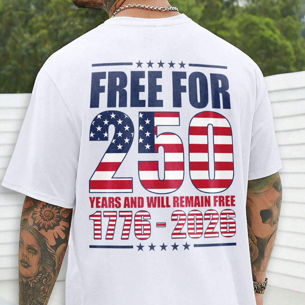Free For 250 Years Back Shirt TH10 894601