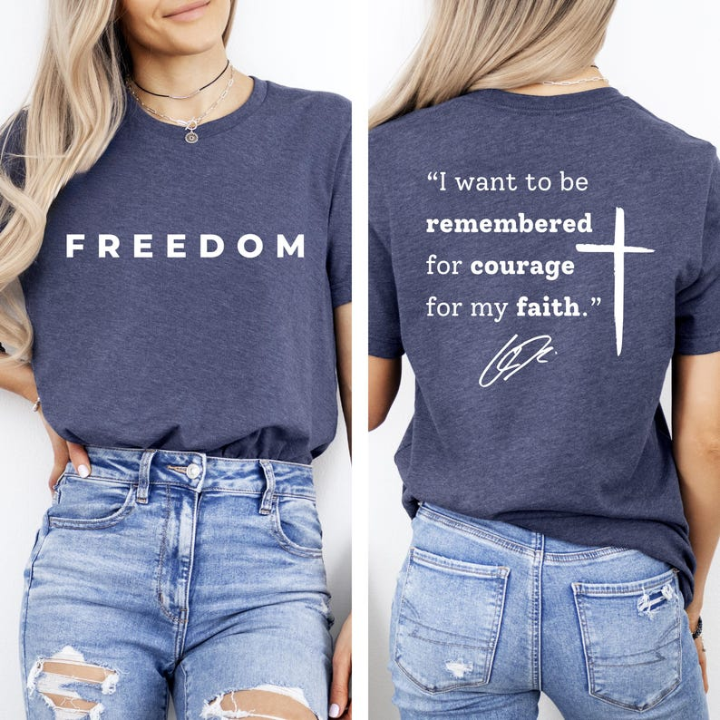 I Want To Be Remembered For Courage For My Faith Shirt, Justice For Kirk TH10 64585