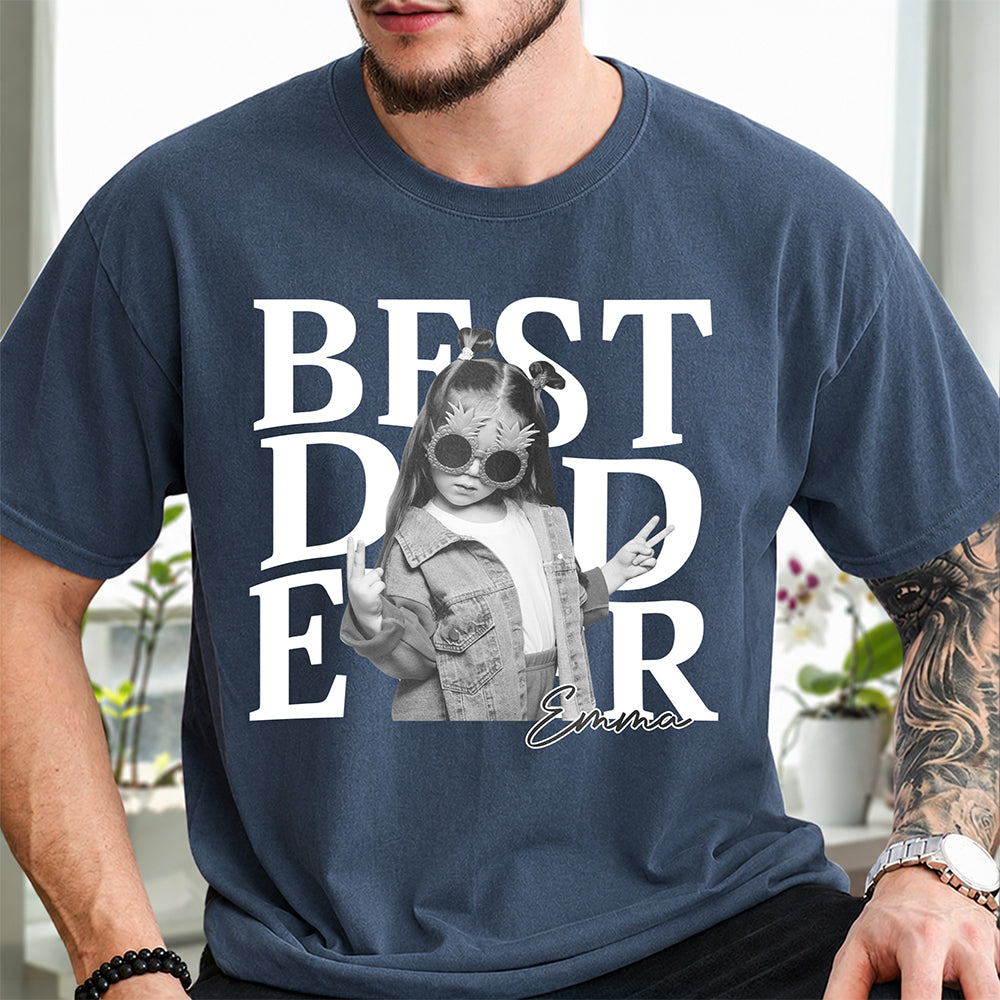 Custom Photo Best Dad Ever Comfort Shirt For Father's Day TH10 170137