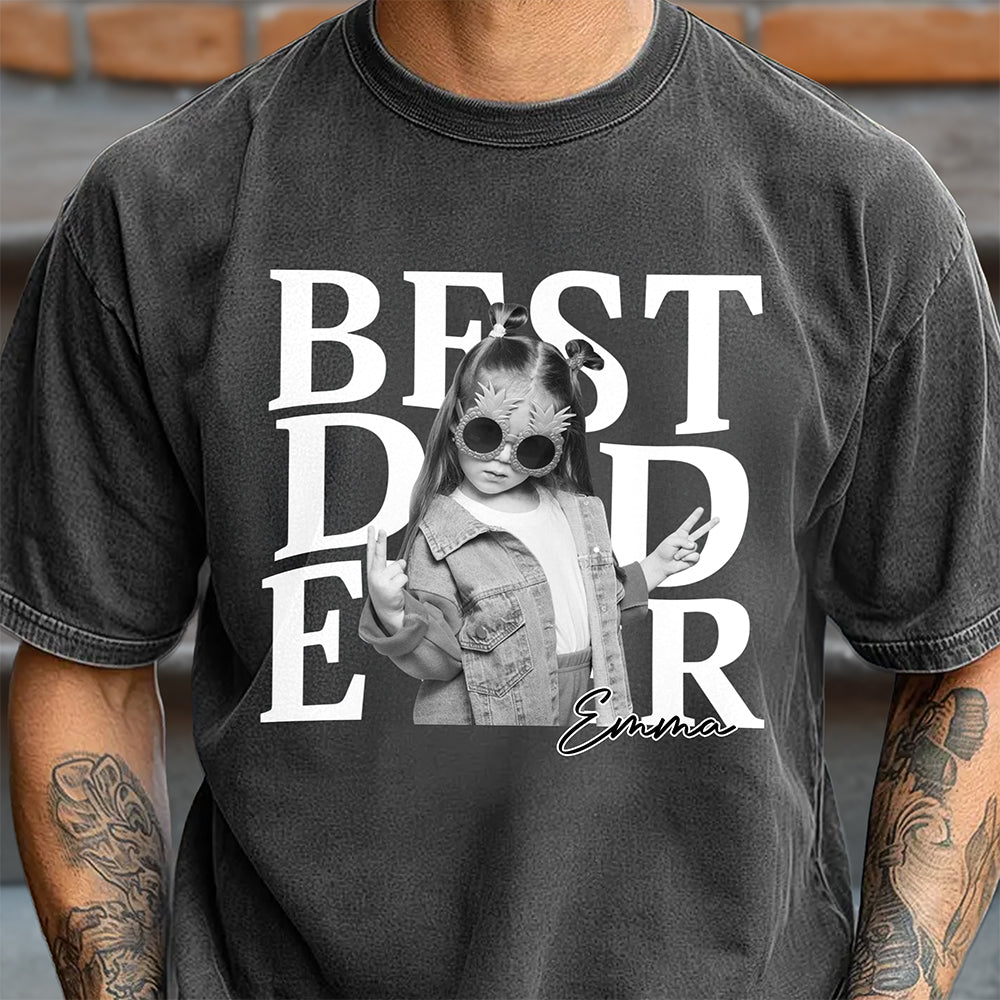 Custom Photo Best Dad Ever Comfort Shirt For Father's Day TH10 170137