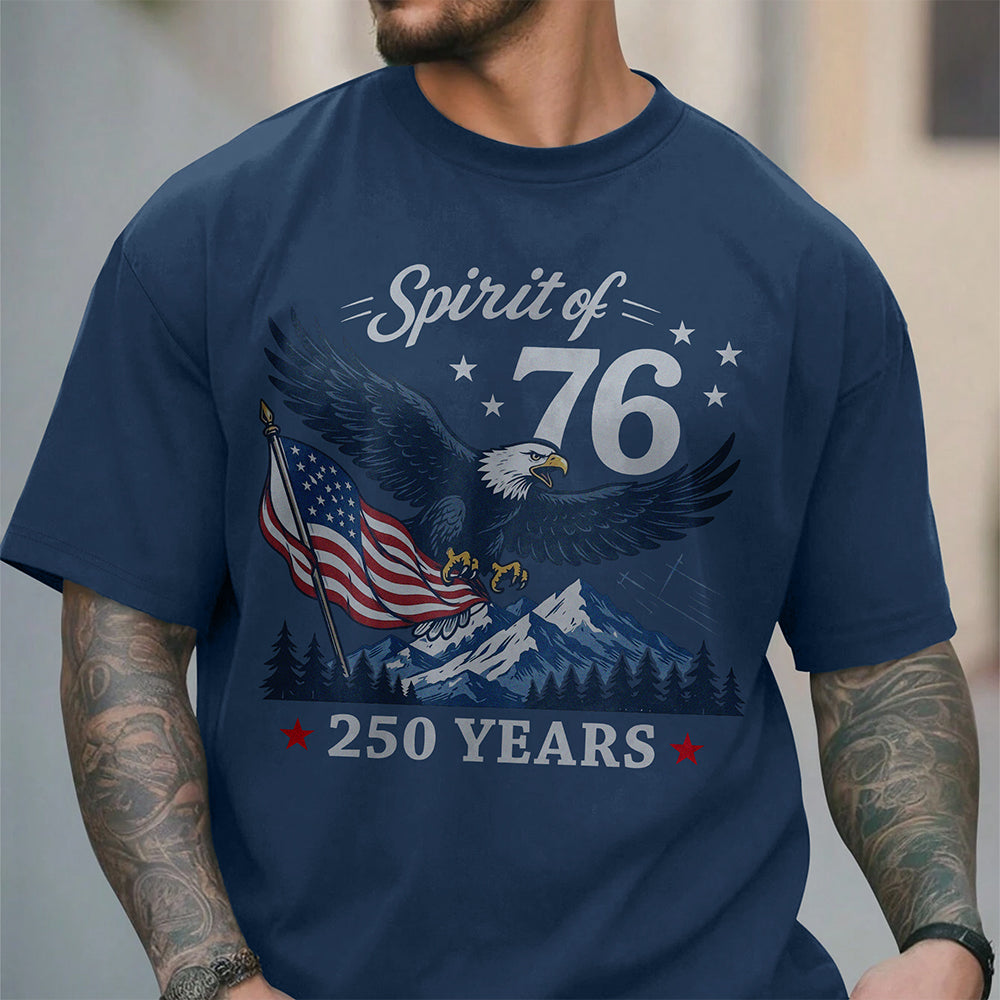 Spirit Of 76 250 Years Eagle America Flag Comfort Shirt - Patriotic USA Anniversary Tee CH07 180074